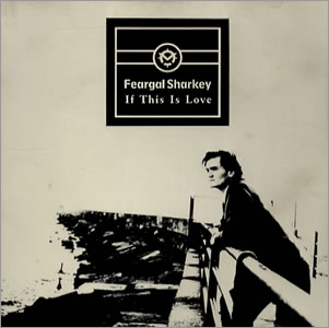 Feargal Sharkey If This Is Love